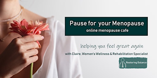 Pause for your Menopause (online menopause cafe)