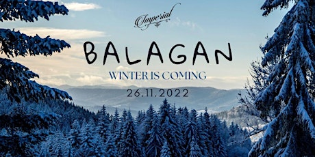 BALAGAN Party | WINTER IS COMING x L’IMPÉRIAL PREMIUM BAR