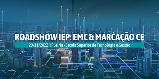 Road Show IEP - EMC & Marcação CE | Leiria