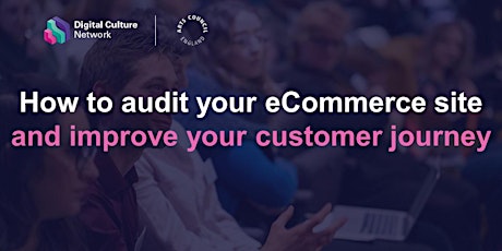 How to audit your eCommerce site and improve your customer journey