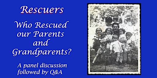 Rescuers: Who is a 'rescuer'? Did someone assist your family?