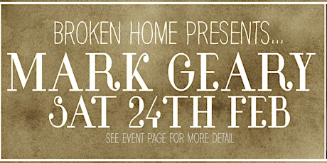 Mark Geary Live @ The Broken Home primary image