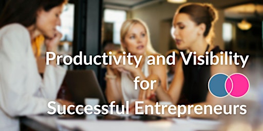 Productivity  and Visibility for Entrepreneurs. Find your  business flow