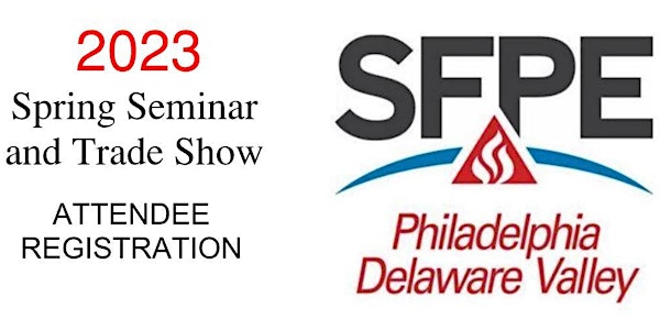 2023 Attendee Registration SFPE PDV Seminar and Trade Show