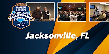 Jacksonville, FL Iron Sharpens Iron Conference