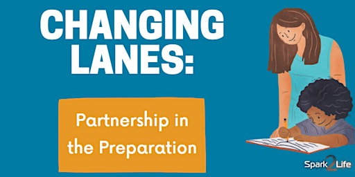 Changing Lanes: Partnership in the Preparation