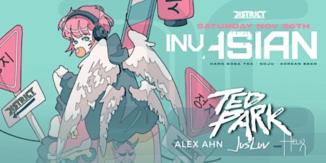 InvAsian: Ft. Ted Park w/ Special Guests, Alex Ahn, & JusLuv B2B Helix