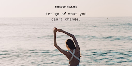 Freedom Release - Was hindert dich, das Leben zu leben das du dir wünschst?