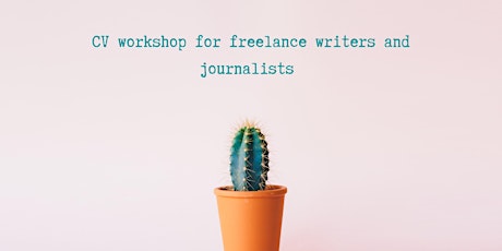 CV / Resume workshop for freelance writers, copywriters and journalists primary image