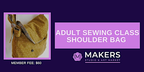 Sew a Shoulder Bag - class for adults with small amount of sewing experienc