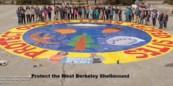 Save The West Berkeley Shellmound with Corrina Gould