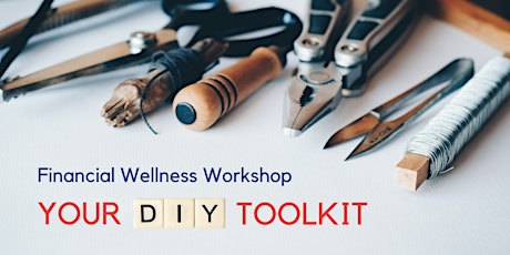Financial Wellness Workshop: Your DIY Toolkit