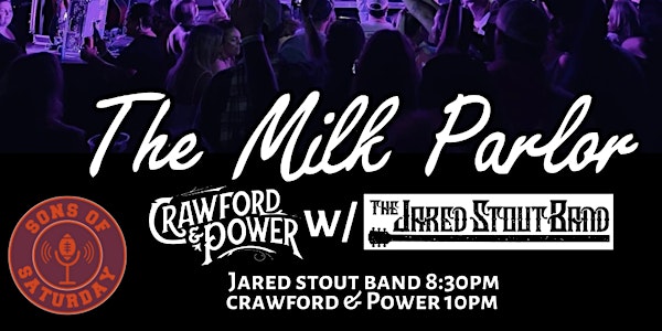 Crawford & Power LIVE at The Milk Parlor w/ Special Guest Jared Stout Band