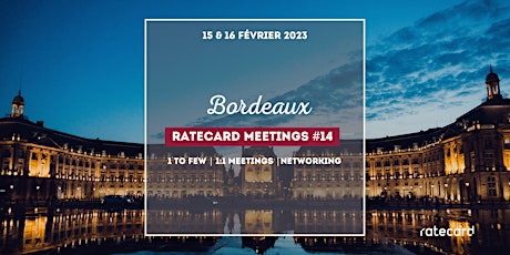 Ratecard Meetings #14 | 15 & 16 février 2023