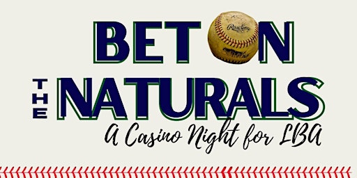 Bet on the Naturals Casino Event