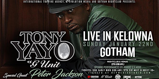 Tony Yayo of G-Unit live in Kelowna January 22nd at Gotham Nightclub