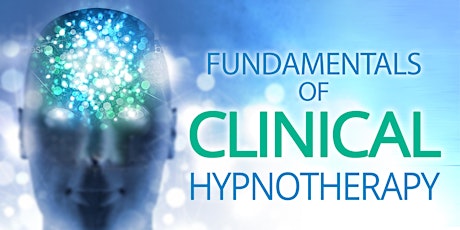Fundamentals of Clinical Hypnotherapy: Applications to Trauma Therapy and Chronic Pain Management primary image