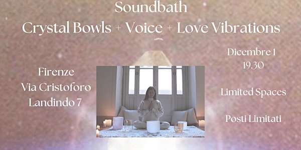 Sound Healing Sound bath with Crystal Bowls, Voice & Love