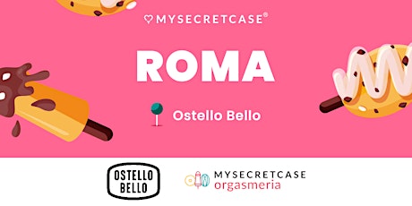 MySecretCase & OstelloBello in TOUR - Roma