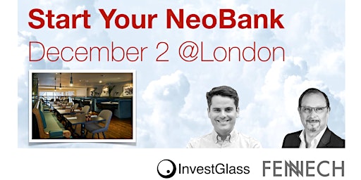 Start your NeoBank with InvestGlass & Fennech