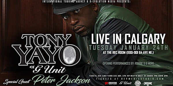 Tony Yayo of G-Unit Live in Calgary January 24th at The Rec Room