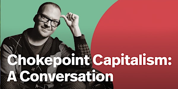 Chokepoint Capitalism: A Conversation with Cory Doctorow