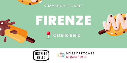 MySecretCase & OstelloBello in TOUR - Firenze