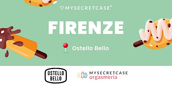 MySecretCase & OstelloBello in TOUR - Firenze