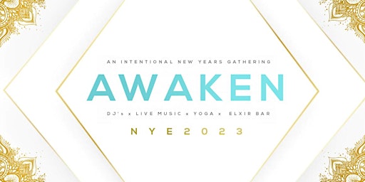 AWAKEN NYE 2023 - An Intentional New Years Gathering