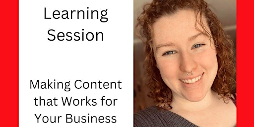 Making Content that Works for Your Business