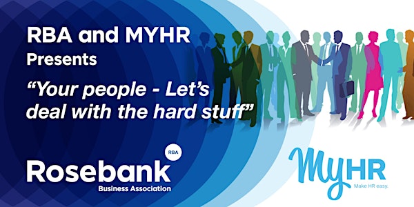 RBA and MYHR Presents “Your people - Let's deal with the hard stuff”