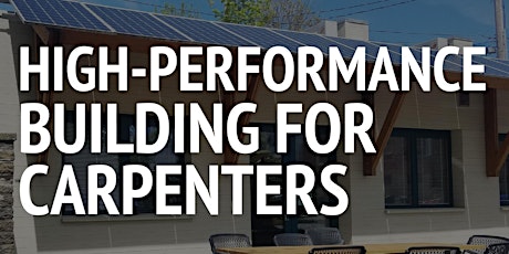 High-Performance Building for Carpenters (6 Part Course)