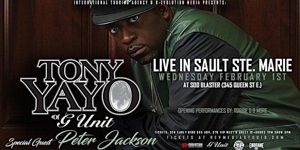 Tony Yayo of G-Unit Live in Sault Ste. Marie February 1st  at SOO Blaster