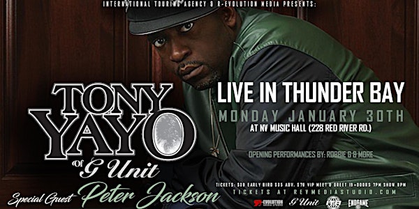 Tony Yayo of G-Unit Live in Thunder Bay January 30th at NV Music Hall