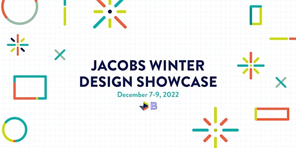 Jacobs and MDes 2022 Winter Design Showcase