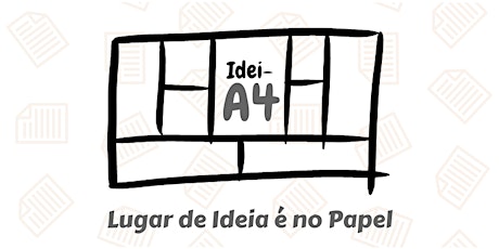 Imagem principal do evento ideiA4: Lugar de ideia é no papel