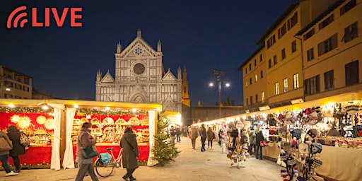 POP-UP LIVE STREAM TOUR| Christmas Market in Piazza Santa Croce in Florence