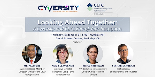 Looking Ahead Together: Cyversity and CLTC End-of-Year Reception