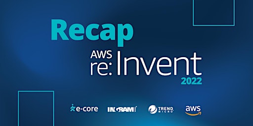 AWS re:Invent Recap 2022 - Rio de Janeiro