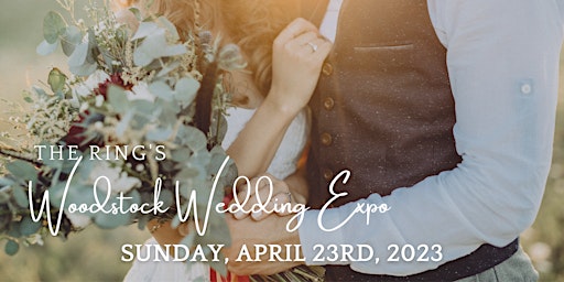 The Ring's Woodstock Spring 2023 Wedding Expo