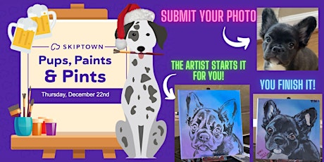 Pups, Paints & Pints at Skiptown! With StudioSRV