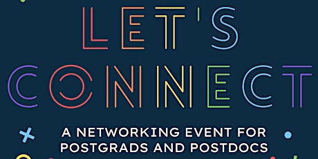 Let's Connect - A Postdoc and Postgrad Networking Event