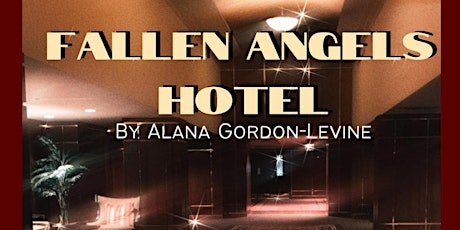 Fallen Angels Hotel - Senior Playwriting Festival at Chicago Dramatists