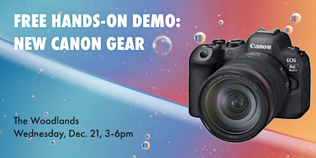 Canon Touch and Try Event - The Woodlands
