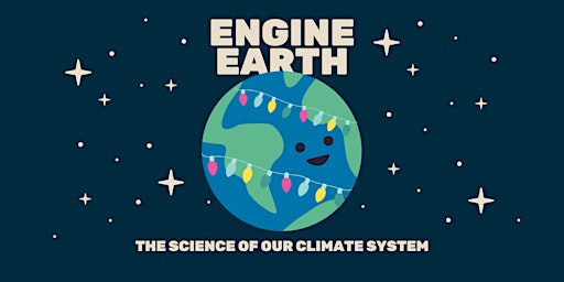 Engine Earth: The Science of our Climate System
