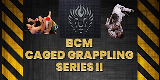 BCM Promotions: Caged Grappling Series 2