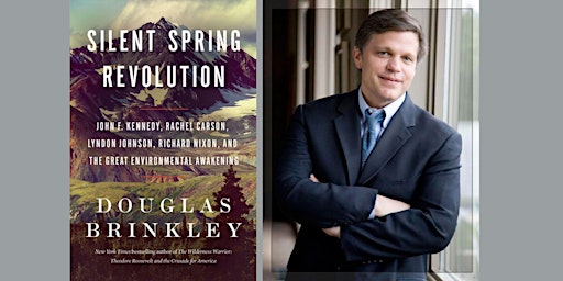Douglas Brinkley, author of "Silent Spring Revolution"