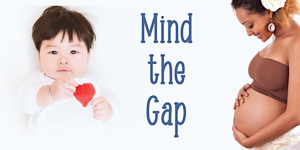 Mind the Gap • a mindfulness support program for new & expectant moms