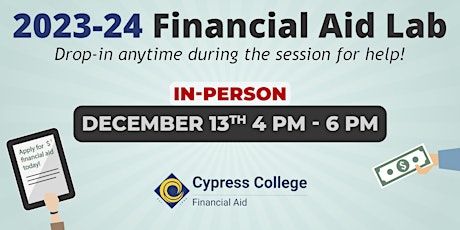2023-24 Financial Aid Lab - December 13, 4pm-6pm (in-person)