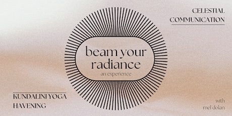 Beam Your Radiance with Kundalini and Havening
